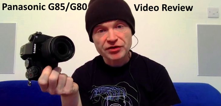 Peer abces Prestatie Gordon Laing Reviews The Panasonic Lumix G80 G85 Micro 4/3 - Fun Tech Talk